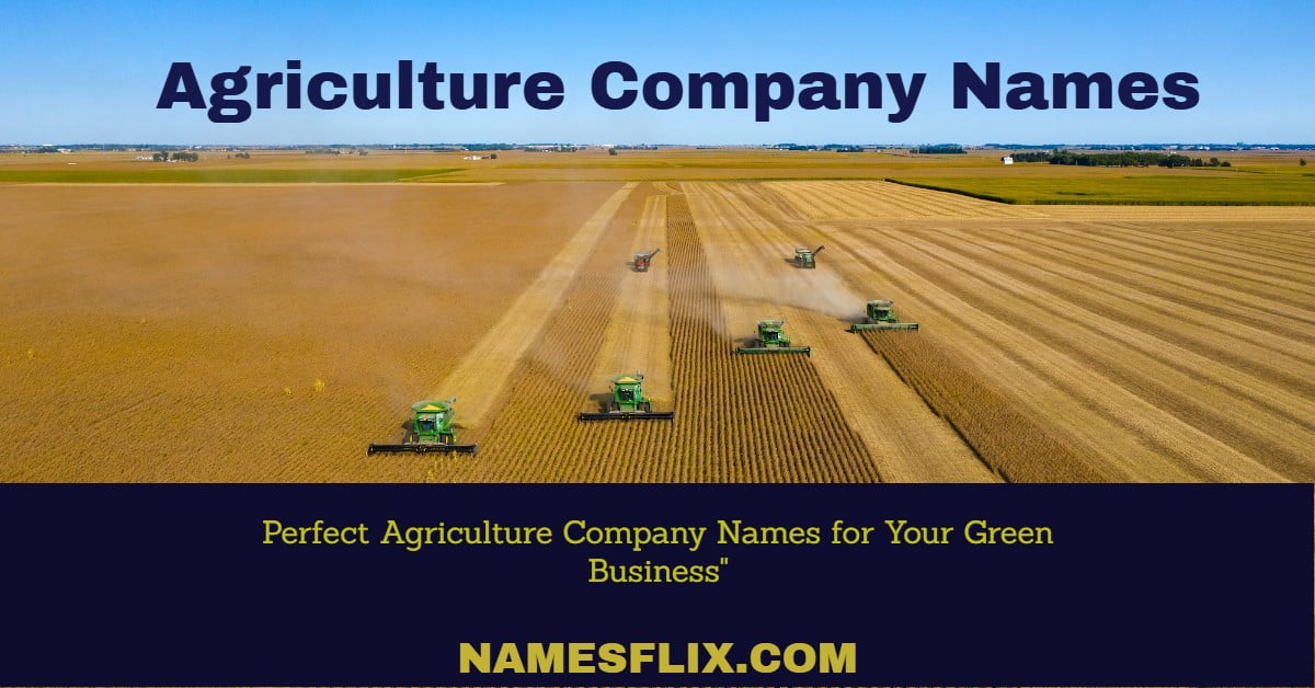 800+ Captivating Agriculture Company Names Ideas 2023