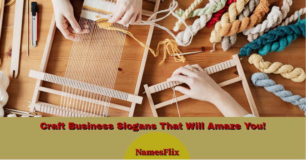 430+ Craft Business Slogans That Will Amaze You!