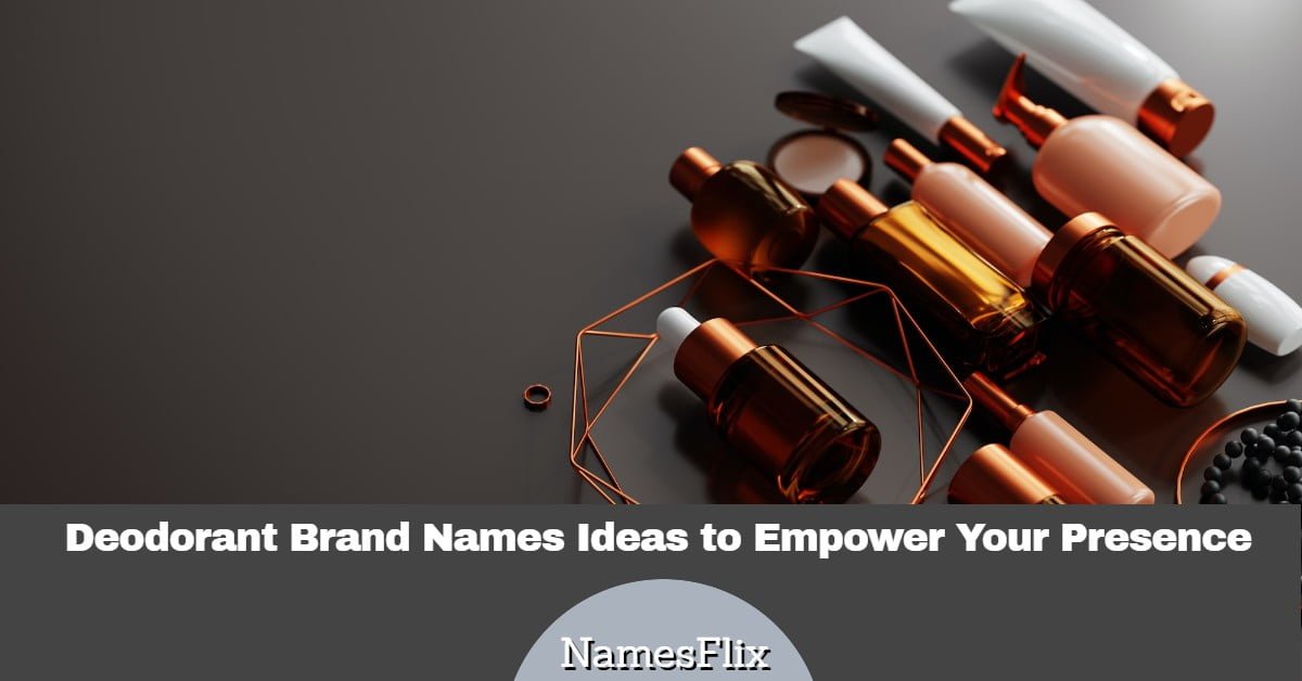 800+ Deodorant Brand Names Ideas to Empower Your Presence