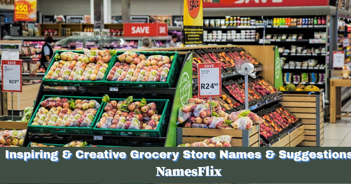810+ Inspiring & Creative Grocery Store Names Suggestions