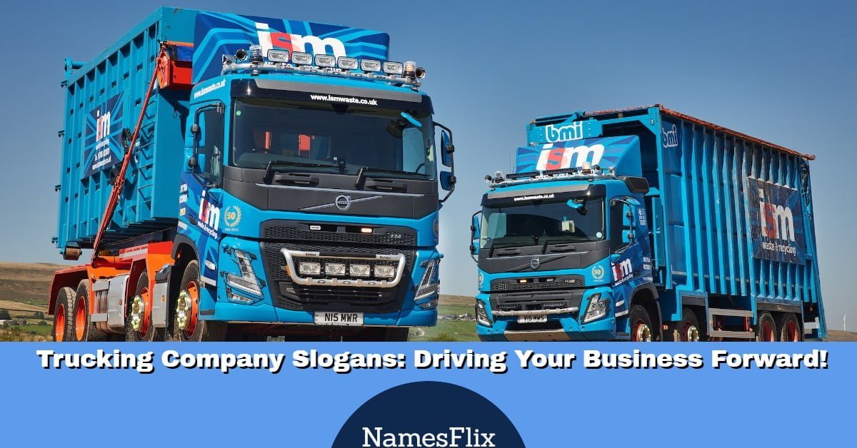 435+ Trucking Company Slogans: Driving Your Business Forward!