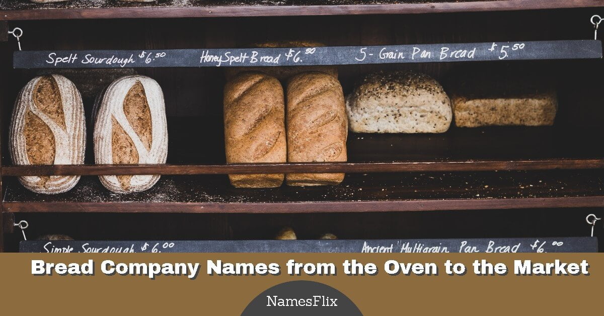 800+ Bread Company Names from the Oven to the Market