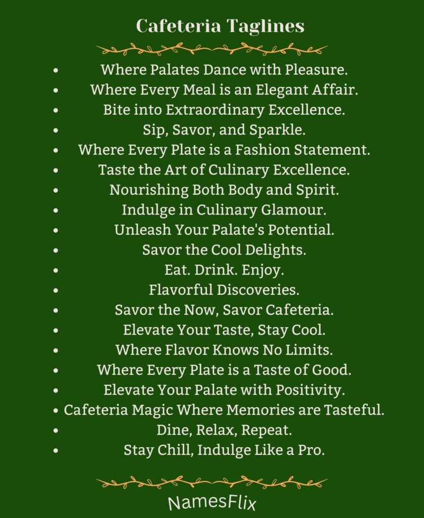 Cafeteria Taglines