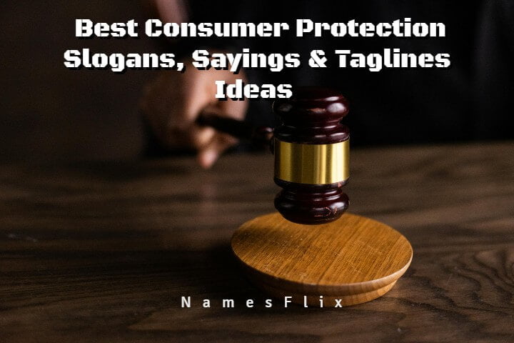 635+ Best Consumer Protection Slogans, Sayings & Taglines Ideas