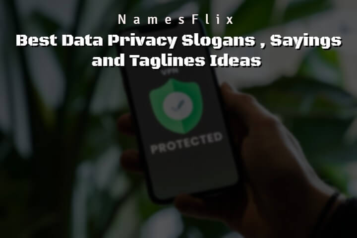 680+ Best Data Privacy Slogans, Sayings and Taglines Ideas