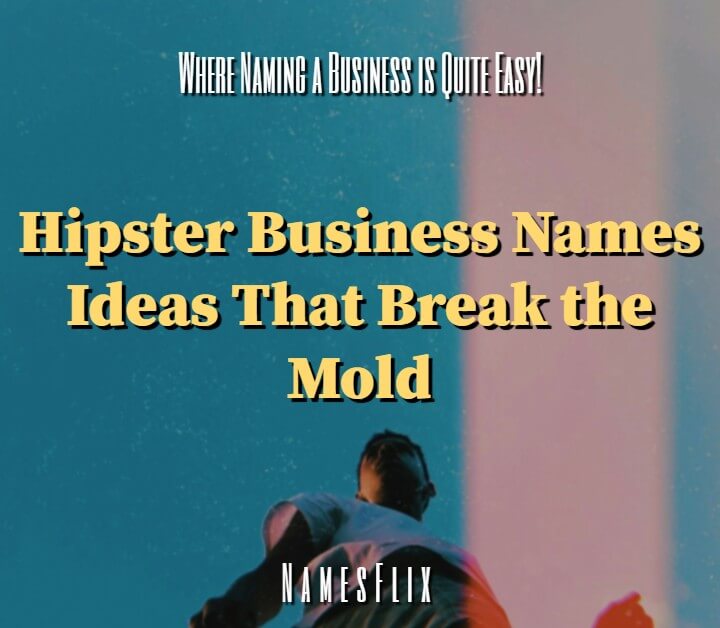 1000+ Hipster Business Names Ideas That Break the Mold