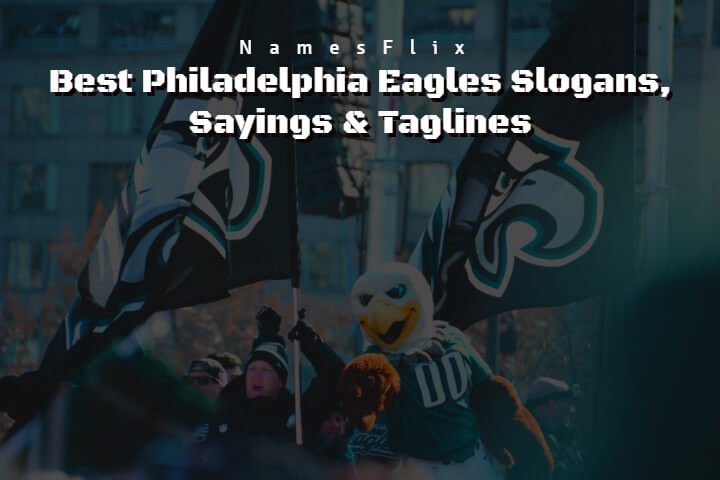 865+ Catchy Philadelphia Eagles Slogans To Fire You Up