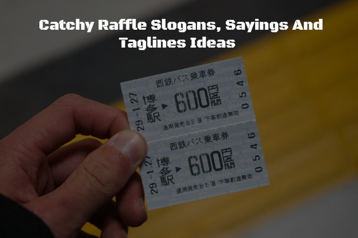 515+ Catchy Raffle Slogans, Sayings And Taglines Ideas