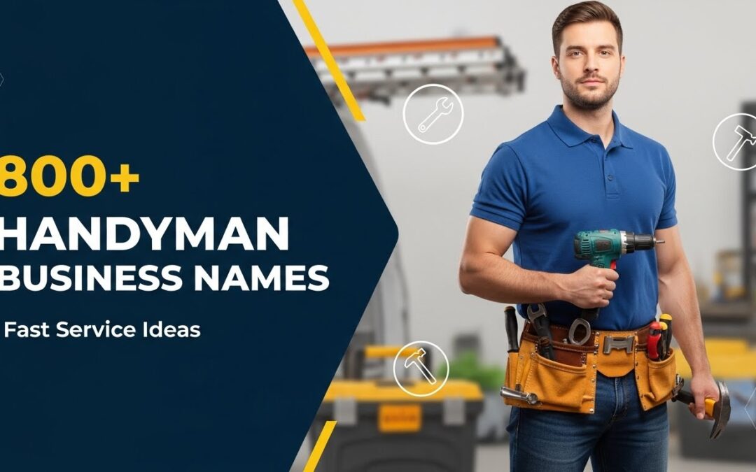 800+ New Handyman Business Names for Fast Service Providers” UCpro91
