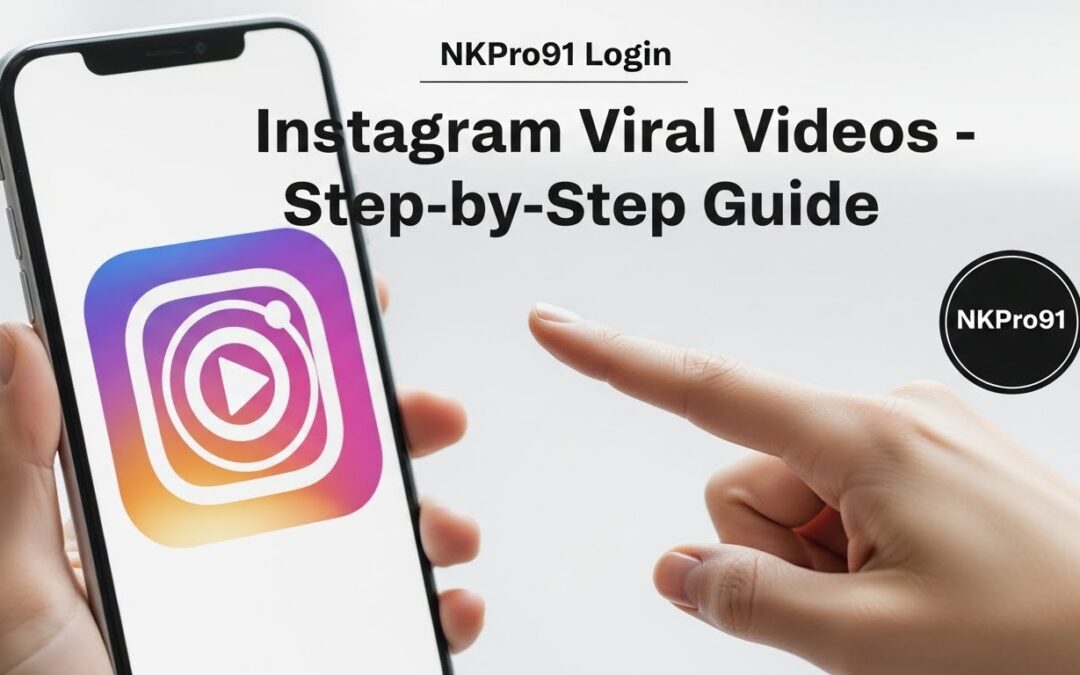 NKPro91 Login – Instagram Viral Videos – Step‑by‑Step Guide